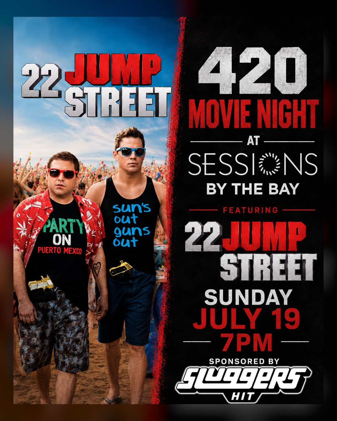 420 Movie Night: 22nd Jump Street at Sessions by the Bay