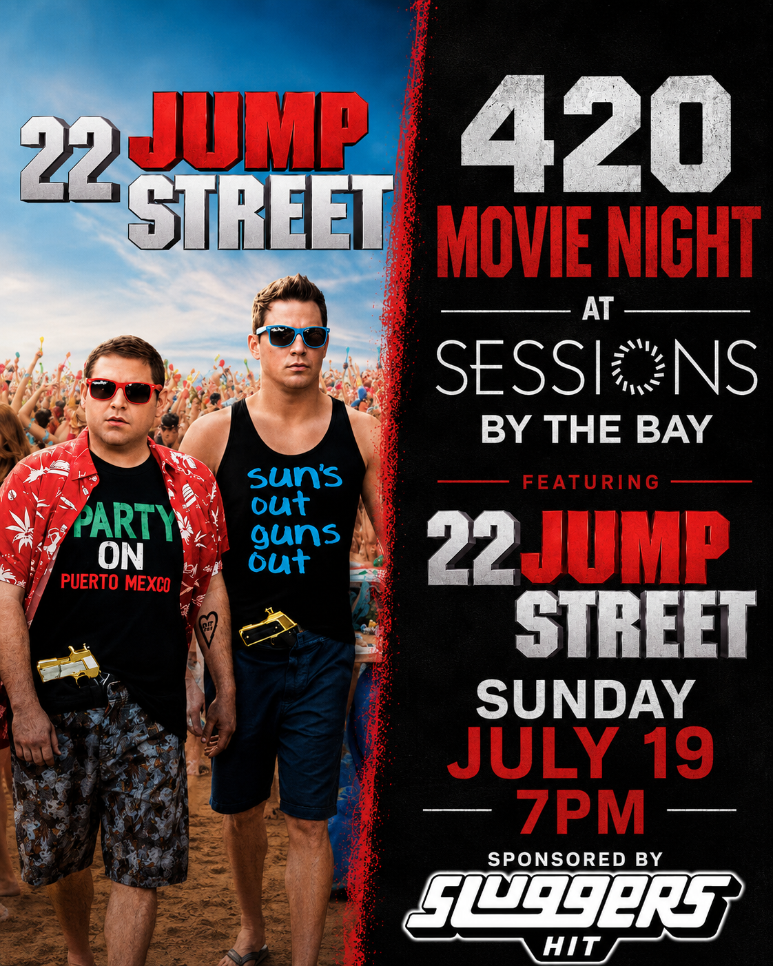 420 Movie Night: 22nd Jump Street at Sessions by the Bay
